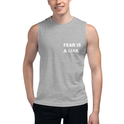 Fear Is A Liar Muscle Tee