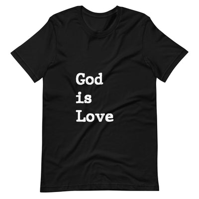 God is Love Unisex T-Shirt